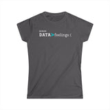 DATA>feelings:( Ladies short sleeve t-shirt