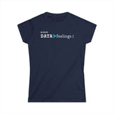 DATA>feelings:( Ladies short sleeve t-shirt