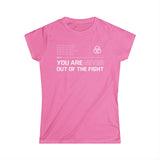 You Are Never Out of the Fight Women's short sleeve t-shirt
