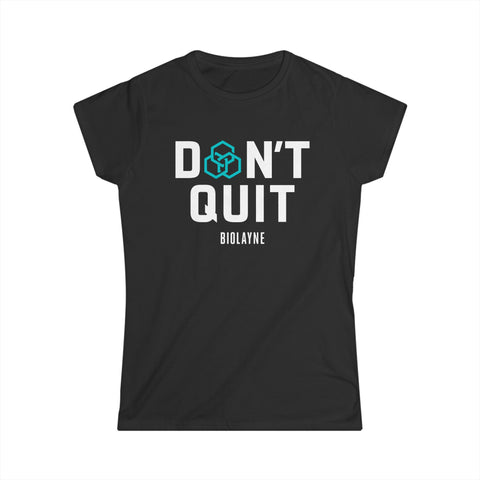 Don't Quit Ladies short sleeve t-shirt