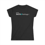 DATA>feelings:( Ladies short sleeve t-shirt