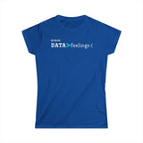 DATA>feelings:( Ladies short sleeve t-shirt