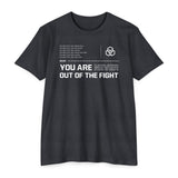 You Are Never Out of the Fight Unisex T-shirt