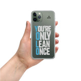 You're Only Lean Once iPhone Case