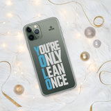 You're Only Lean Once iPhone Case