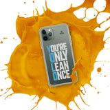 You're Only Lean Once iPhone Case