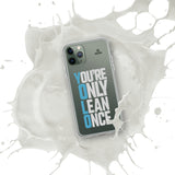 You're Only Lean Once iPhone Case