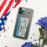 You're Only Lean Once iPhone Case