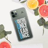 You're Only Lean Once iPhone Case
