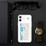You're Only Lean Once iPhone Case