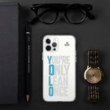 You're Only Lean Once iPhone Case
