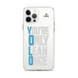 You're Only Lean Once iPhone Case