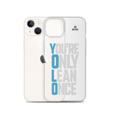 You're Only Lean Once iPhone Case