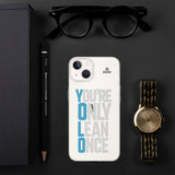 You're Only Lean Once iPhone Case