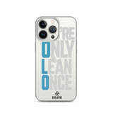 You're Only Lean Once iPhone Case