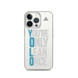 You're Only Lean Once iPhone Case