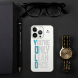 You're Only Lean Once iPhone Case