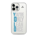 You're Only Lean Once iPhone Case