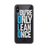 You're Only Lean Once iPhone Case